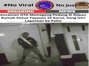 Ancaman OTK Memegang Pedang di Depan Rumah Ketua Yayasan 33 Garut, Sang Istri Laporkan ke Polisi