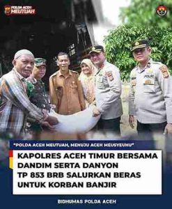 Kapolres Aceh Timur Bersama TNI Salurkan Bantuan Beras untuk Warga Terdampak Banjir di Nurussalam dan Darul Fallah